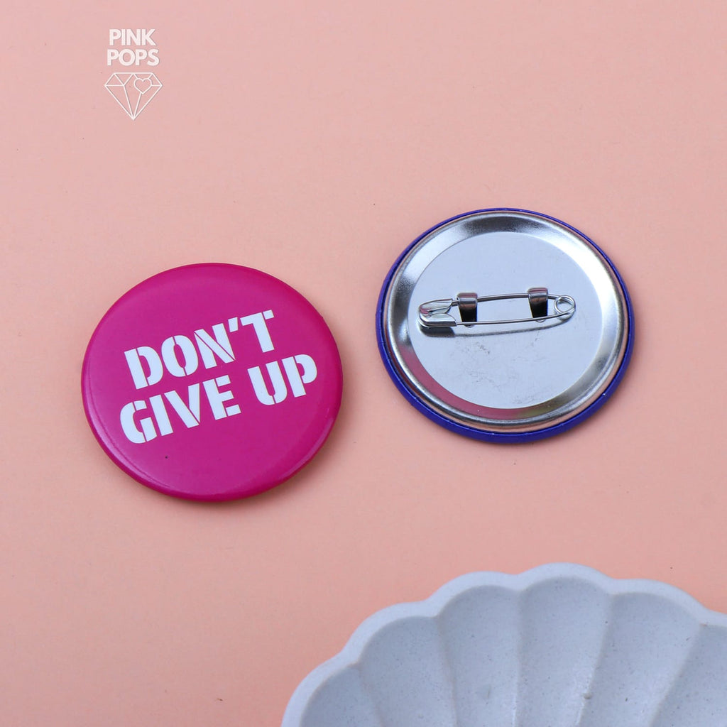 Pink Don't Give Up Badge
